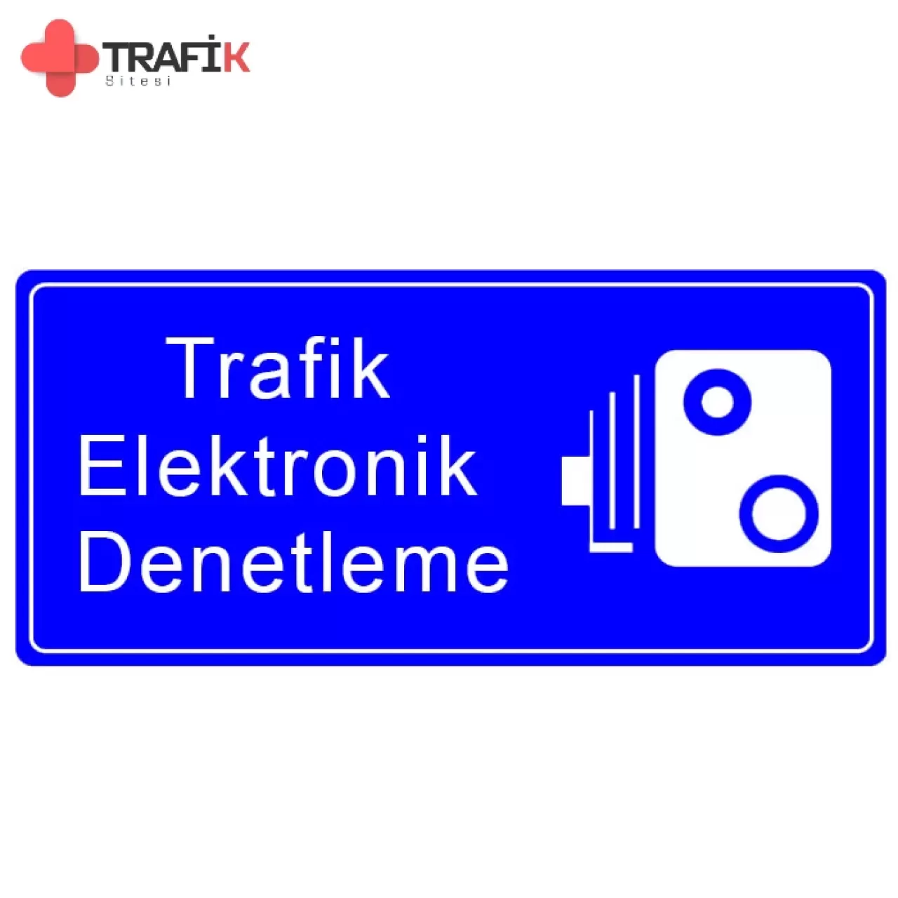 Trafik Elektronik Denetleme Levhası Nedir?