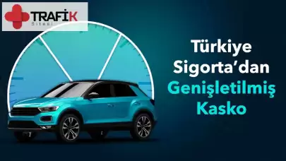 "Türkiye Sigorta, Genişletilmiş Kasko ile Müşterilerine Kapsamlı Koruma Sunuyor"